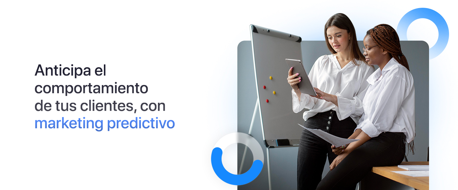 Marketing predictivo: ¿qué es y por qué considerarlo para tu negocio?